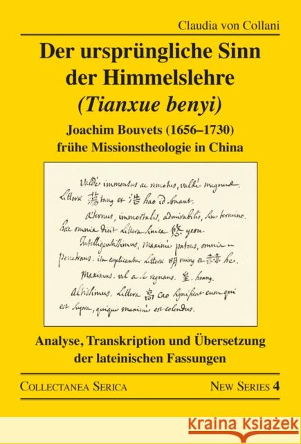 Der Urspr?ngliche Sinn Der Himmelslehre (Tianxue Benyi): Joachim Bouvets (1656-1730) Fr?he Missionstheologie in China. Analyse, Transkription Und ?ber Claudia von Collani 9781032324470 Routledge - książka