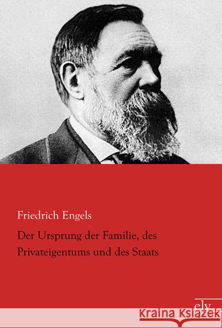 Der Ursprung der Familie, des Privateigentums und des Staats Engels, Friedrich 9783959090285 Europäischer Literaturverlag - książka