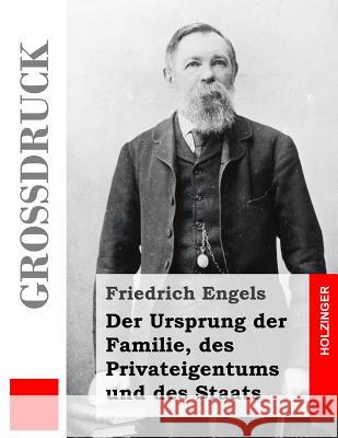 Der Ursprung der Familie, des Privateigentums und des Staats (Großdruck) Engels, Friedrich 9781503190139 Createspace - książka