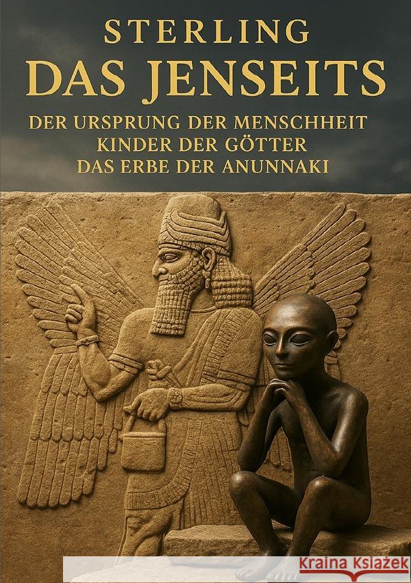 Der Ursprung der Menschheit I Kinder der Götter I Das Erbe der Anunnaki Sterling, Viktor 9783819741791 epubli - książka