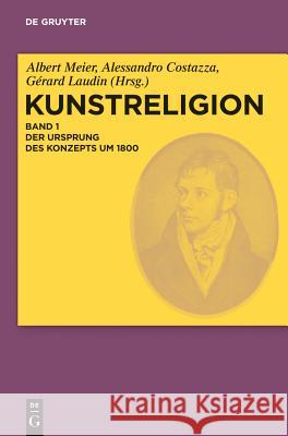 Der Ursprung des Konzepts um 1800 Albert Meier, Alessandro Costazza, Gérard Laudin 9783110217803 De Gruyter - książka