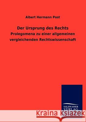Der Ursprung des Rechts Post, Albert Hermann 9783846019863 Salzwasser-Verlag Gmbh - książka