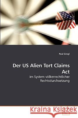 Der US Alien Tort Claims Act Gragl, Paul 9783639246834 VDM Verlag - książka