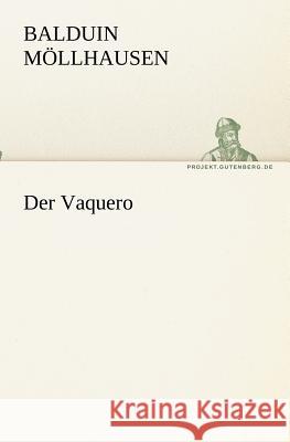 Der Vaquero Möllhausen, Balduin 9783842411289 TREDITION CLASSICS - książka