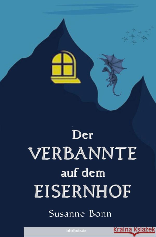 Der Verbannte auf dem Eisernhof Bonn, Susanne 9783565056651 epubli - książka