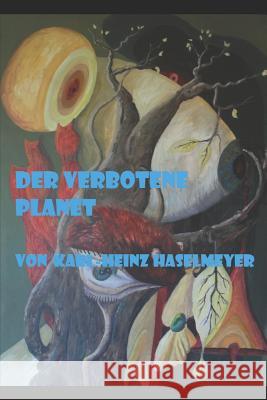 Der Verbotene Planet Karl-Heinz Haselmeyer 9781795111645 Independently Published - książka