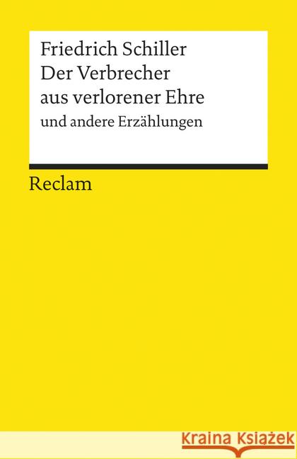 Der Verbrecher aus verlorener Ehre und andere Erzählungen : Nachw. v. Bernhard Zeller Schiller, Friedrich von   9783150088913 Reclam, Ditzingen - książka