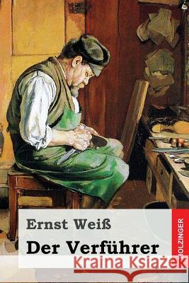 Der Verführer Wei, Ernst 9781545294611 Createspace Independent Publishing Platform - książka