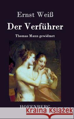 Der Verführer Ernst Weiss 9783843033145 Hofenberg - książka