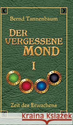 Der vergessene Mond Bd I Tannenbaum, Bernd 9783732353972 Tredition Gmbh - książka