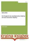 Der Vergleich des amerikanischen HipHop mit dem deutschen HipHop Markus Buter 9783656771036 Grin Verlag Gmbh