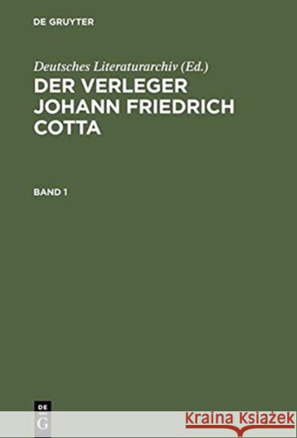 Der Verleger Johann Friedrich Cotta: Chronologische Verlagsbibliographie 1787-1832 Deutsches Literaturarchiv 9783598116339 X_K. G. Saur - książka