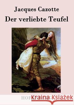 Der verliebte Teufel: (Le Diable amoureux) Jacques Cazotte 9783843071697 Hofenberg - książka