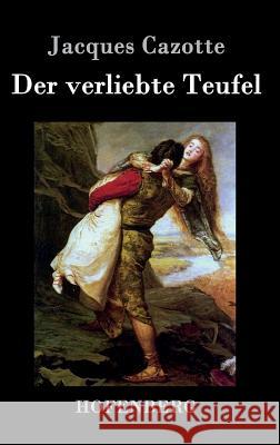 Der verliebte Teufel: (Le Diable amoureux) Jacques Cazotte 9783843071703 Hofenberg - książka