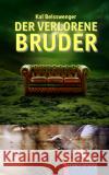 DER VERLORENE BRUDER Beisswenger, Kai 9783957650306 p.machinery