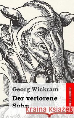 Der verlorene Sohn Wickram, Georg 9781483937779 Createspace - książka
