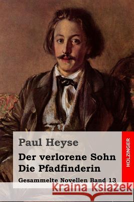 Der verlorene Sohn / Die Pfadfinderin Heyse, Paul 9781508530299 Createspace - książka