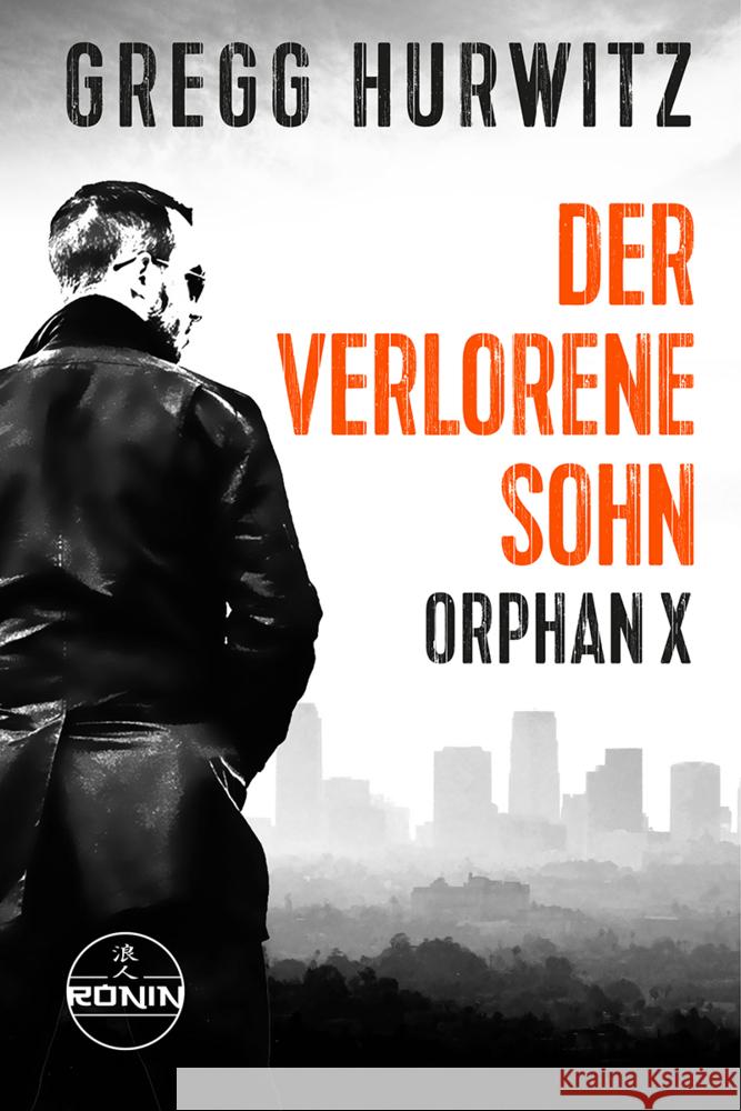 Der verlorene Sohn. Ein Orphan X Thriller Hurwitz, Gregg 9783961544752 Ronin Hörverlag - książka