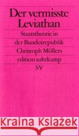 Der vermisste Leviathan : Staatstheorie in der Bundesrepublik Möllers, Christoph   9783518125458 Suhrkamp - książka