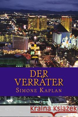 Der Verräter: Thriller Kaplan, Simone 9781481881418 Createspace - książka