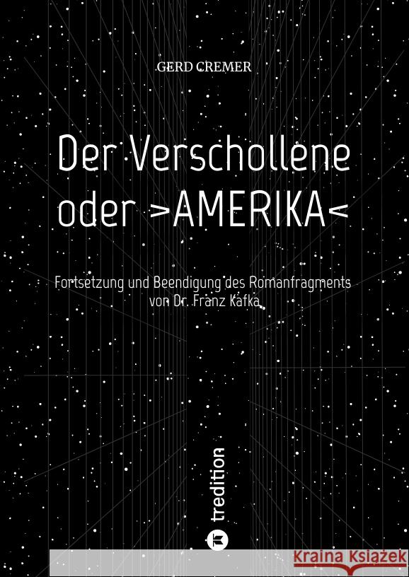 Der Verschollene oder >AMERIKA< Cremer, Gerd 9783347734418 tredition - książka