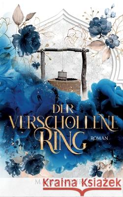 Der verschollene Ring: Islamischer Roman Maria Nouria 9783741277191 Bod - Books on Demand - książka