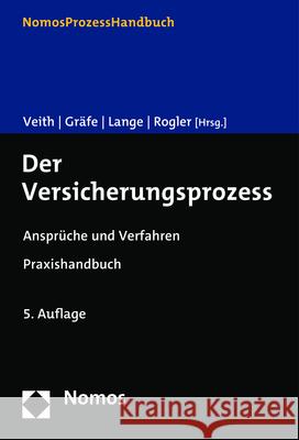 Der Versicherungsprozess: Anspruche Und Verfahren Jurgen Veith Jurgen Grafe Oliver Lange 9783848778522 Nomos Verlagsgesellschaft - książka