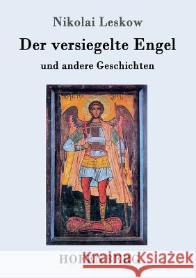 Der versiegelte Engel: und andere Geschichten Nikolai Leskow 9783743703698 Hofenberg - książka