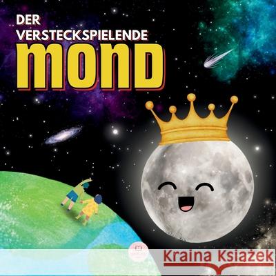 Der versteckspielende Mond: Eine Geschichte f?r Kinder zum Kennenlernen der Mondphasen Samuel John 9788412872699 Samuel Cerro Almodovar - książka