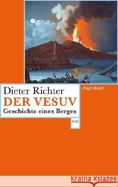 Der Vesuv : Geschichte eines Berges Richter, Dieter 9783803128072 Wagenbach - książka