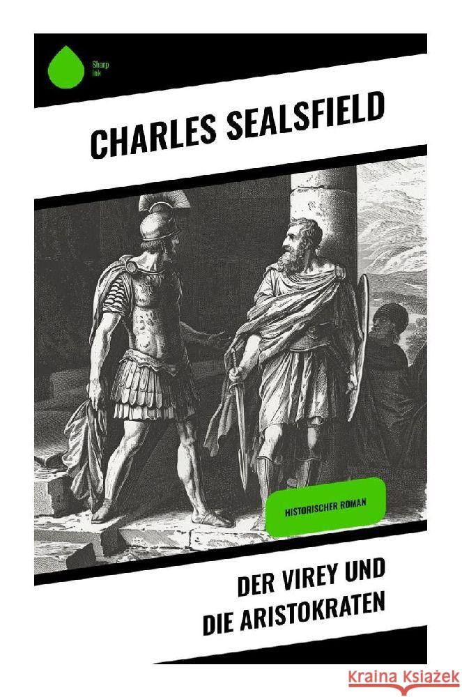 Der Virey und die Aristokraten Sealsfield, Charles 9788028348557 Sharp Ink - książka