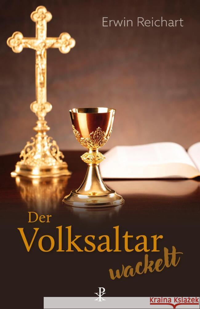 Der Volksaltar wackelt Reichart, Erwin 9783717113867 Christiana-Verlag - książka