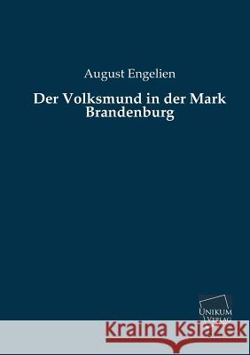 Der Volksmund in Der Mark Brandenburg Engelien, August 9783845722689 UNIKUM - książka