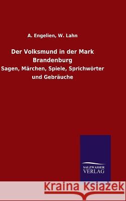 Der Volksmund in der Mark Brandenburg Engelien, A. Lahn W. 9783846084571 Salzwasser-Verlag Gmbh - książka