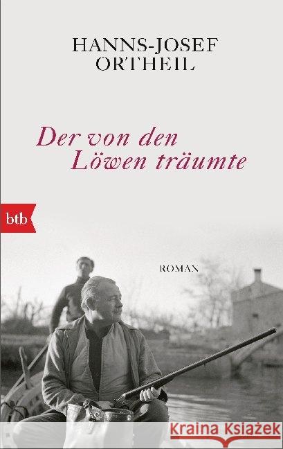 Der von den Löwen träumte Ortheil, Hanns-Josef 9783442770373 btb - książka