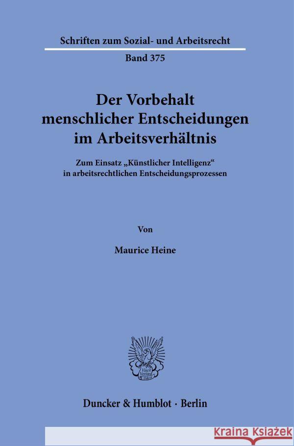 Der Vorbehalt menschlicher Entscheidungen im Arbeitsverhältnis. Heine, Maurice 9783428188178 Duncker & Humblot - książka