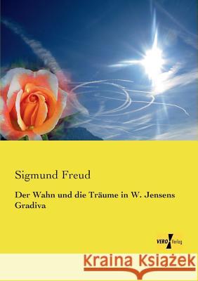 Der Wahn und die Träume in W. Jensens Gradiva Sigmund Freud 9783957382634 Vero Verlag - książka