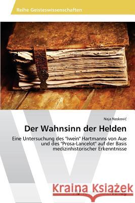 Der Wahnsinn der Helden Naskovic, Naja 9783639473537 AV Akademikerverlag - książka