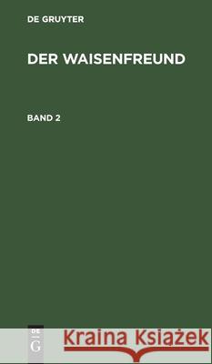 Der Waisenfreund. Band 2 No Contributor 9783112457511 De Gruyter - książka