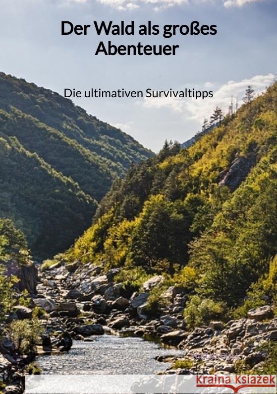 Der Wald als großes Abenteuer - Die ultimativen Survivaltipps Bull, Niklas 9783347972568 Jaltas Books - książka