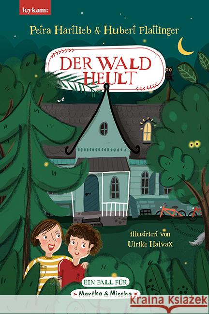 Der Wald heult - Ein Fall für Martha & Mischa Hartlieb, Petra, Flattinger, Hubert 9783701182626 Leykam - książka