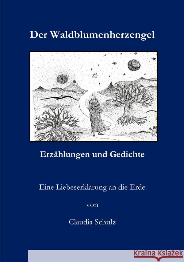 Der Waldblumenherzengel Schulz, Claudia 9783759811899 epubli - książka