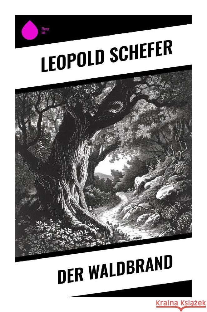 Der Waldbrand Schefer, Leopold 9788028353803 Sharp Ink - książka
