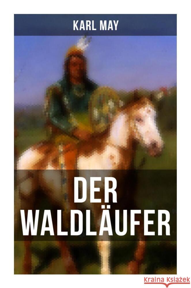 Der Waldläufer May, Karl 9788027255139 Musaicum Books - książka