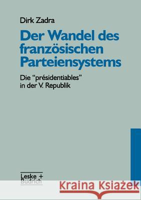 Der Wandel Des Französischen Parteiensystems: Die 