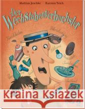 Der Wechstabenverbuchsler Jeschke, Mathias Teich, Karsten  9783414822345 Boje Verlag - książka