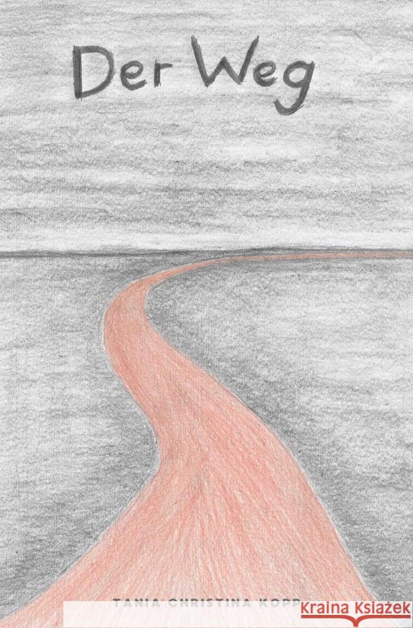 Der Weg Kopp, Tania Christina 9783565229680 epubli - książka