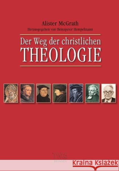 Der Weg der christlichen Theologie : Eine Einführung McGrath, Alister 9783765595394 Brunnen-Verlag, Gießen - książka