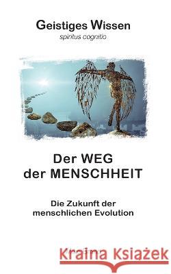 Der Weg der Menschheit: Die Zukunft der menschlichen Evolution Mike Brand 9783756886685 Books on Demand - książka