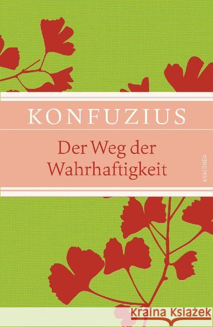 Der Weg der Wahrhaftigkeit Konfuzius 9783730600795 Anaconda - książka